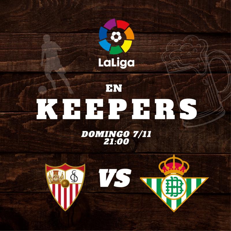 Sevilla vs Betis en el Keepers